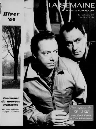 Les principaux comédiens de la série télévisée CF-RCK de la Société Radio-Canada, Yves Létourneau (à droite) et René Caron. Anon., « Une scène de CF-RCK avec René Caron et Yves Létourneau. » La semaine à Radio-Canada, du 2 au 8 janvier 1960, couverture.