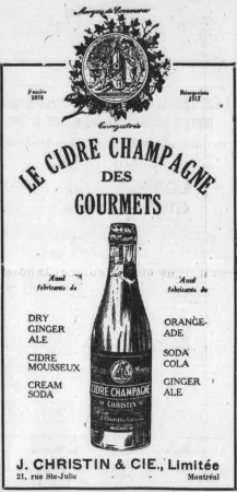 Une publicité de J. Christin & Compagnie Limitée de Montréal, Québec, vantant son cidre champagne. Anon., « J. Christin & Compagnie Limitée. » Le Devoir, 12 avril 1928, 4.