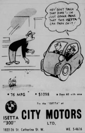 Publicité concernant la Isetta fabriquée par Isetta of Great Britain Limited. Une fois traduit, le texte se lit : « Hé! ne touche pas à cette pièce de 10 cents! Je vais juste prouver que cette Isetta peut se garer dessus! » Anon., « City Motors Limited. » The Gazette, 21 novembre 1957, 2.