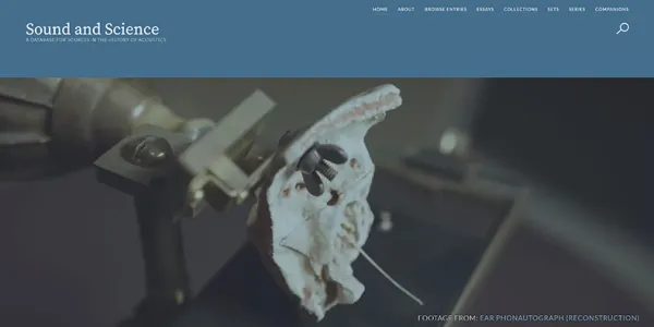 Page principale du site Web Sound and Science, montrant le titre, le menu principal et une photographie artistique de la reconstruction du phonautographe à oreille