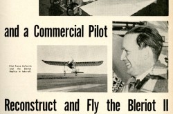 Quelques photos du Blériot Type XI complété à Calgary, Alberta, en 1953, et une de son pilote, David Franz McTavish. Anon., « Technical Students in Calgary… and a Commercial Pilot Reconstruct and Fly the Bleriot 11. » Canadian Aviation, février 1954, 21.